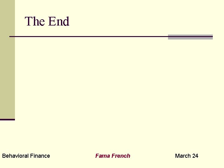 The End Behavioral Finance Fama French March 24 