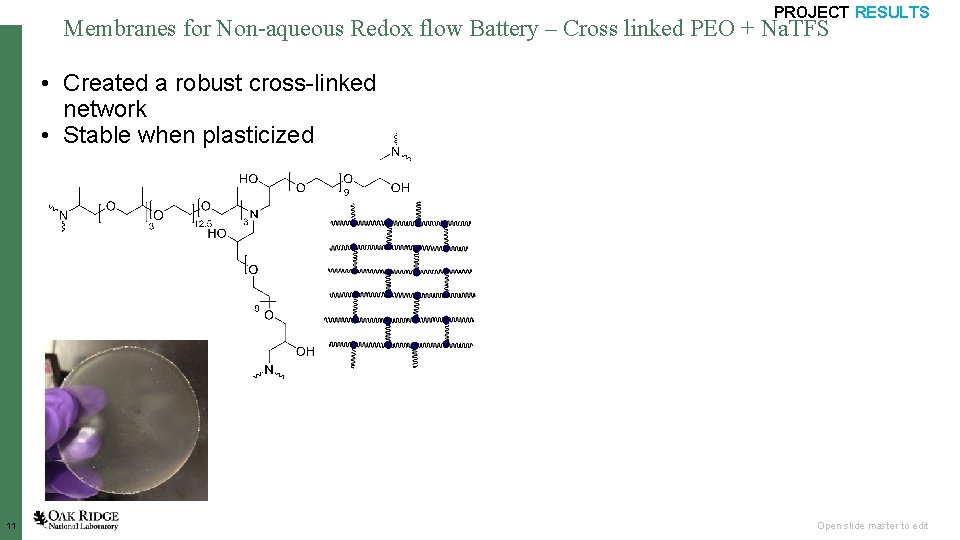 PROJECT RESULTS Membranes for Non-aqueous Redox flow Battery – Cross linked PEO + Na.