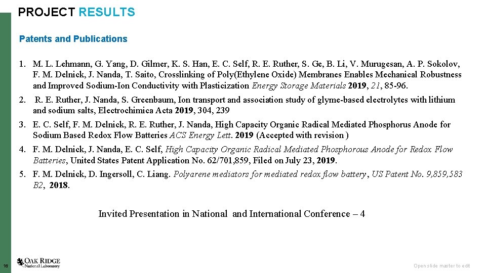 PROJECT RESULTS Patents and Publications 1. M. L. Lehmann, G. Yang, D. Gilmer, K.