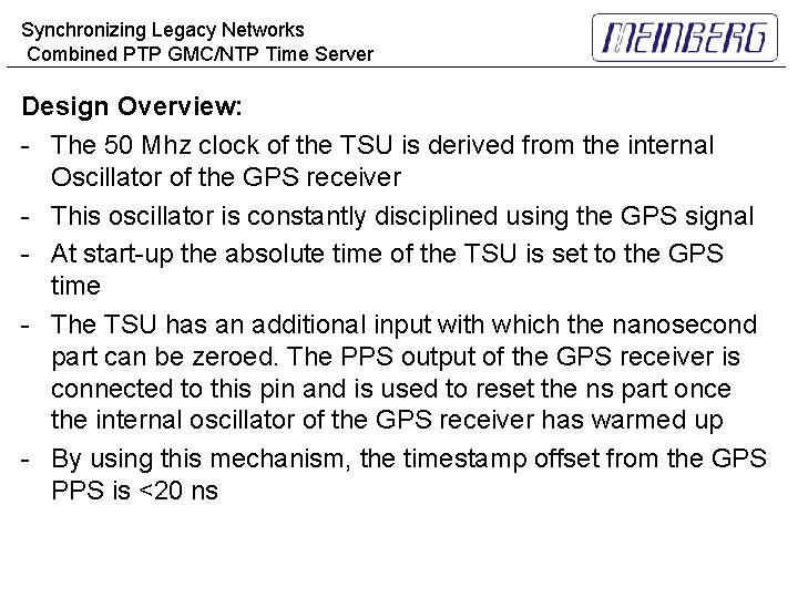 Synchronizing Legacy Networks Combined PTP GMC/NTP Time Server Design Overview: - The 50 Mhz