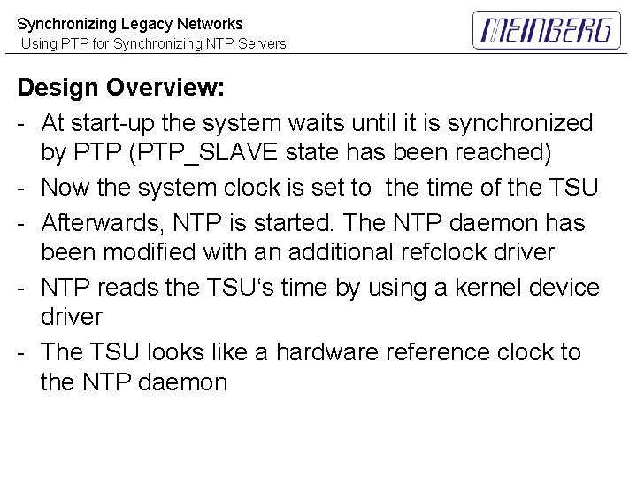 Synchronizing Legacy Networks Using PTP for Synchronizing NTP Servers Design Overview: - At start-up