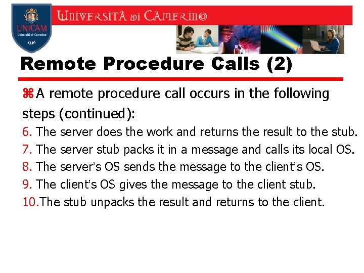 Remote Procedure Calls (2) z A remote procedure call occurs in the following steps