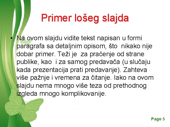 Primer lošeg slajda • Na ovom slajdu vidite tekst napisan u formi paragrafa sa
