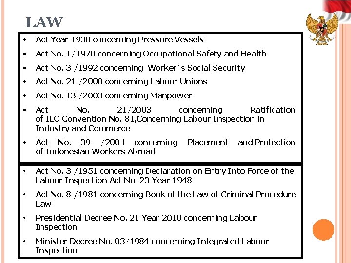 LAW • Act Year 1930 concerning Pressure Vessels • Act No. 1/1970 concerning Occupational