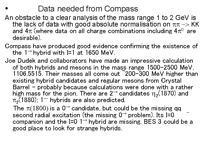  • Data needed from Compass An obstacle to a clear analysis of the