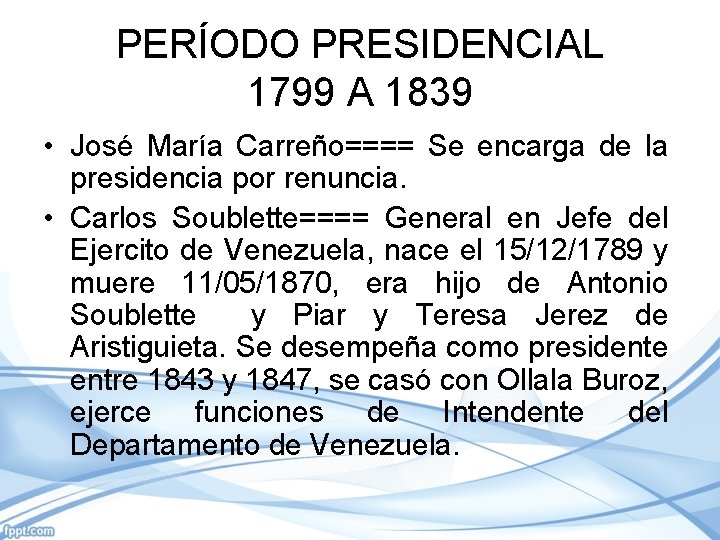 PERÍODO PRESIDENCIAL 1799 A 1839 • José María Carreño==== Se encarga de la presidencia