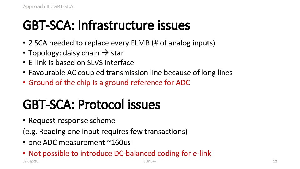 Approach III: GBT-SCA: Infrastructure issues • • • 2 SCA needed to replace every