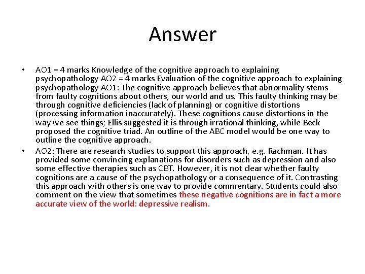 Answer • • AO 1 = 4 marks Knowledge of the cognitive approach to