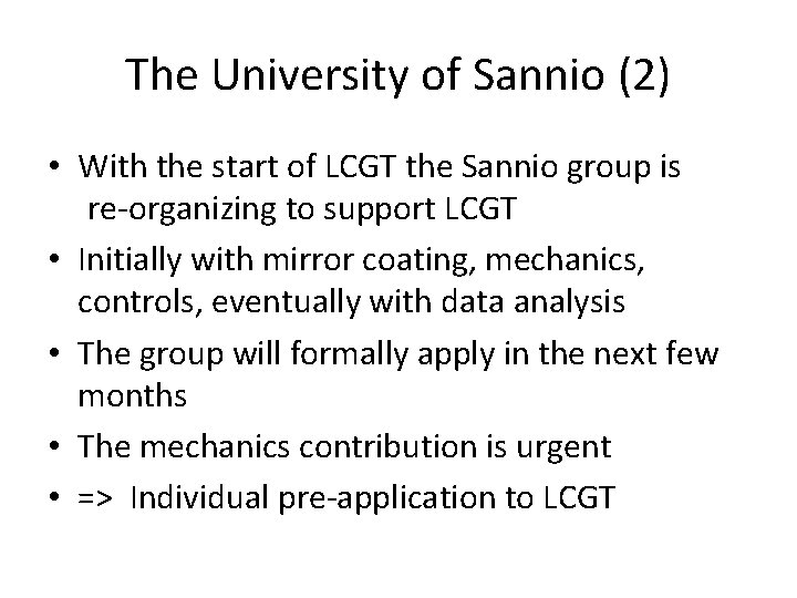 The University of Sannio (2) • With the start of LCGT the Sannio group