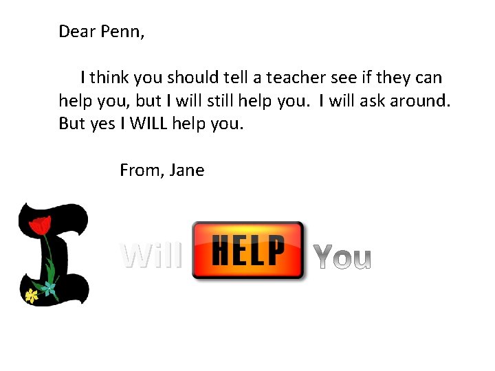 Dear Penn, I think you should tell a teacher see if they can help