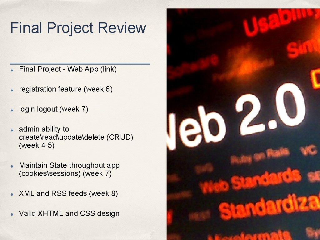 Final Project Review ✤ Final Project - Web App (link) ✤ registration feature (week