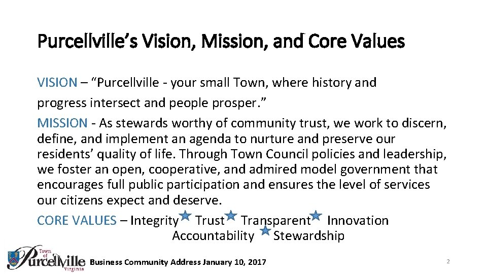 Purcellville’s Vision, Mission, and Core Values VISION – “Purcellville - your small Town, where