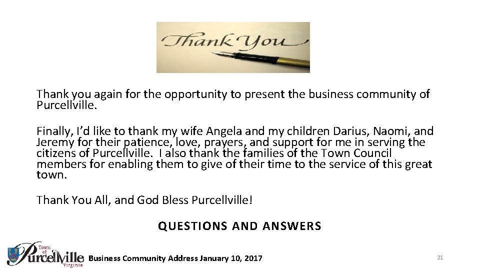 Thank you again for the opportunity to present the business community of Purcellville. Finally,