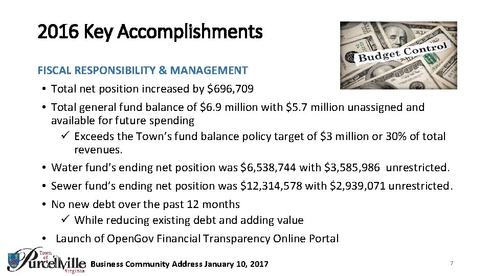 2016 Key Accomplishments FISCAL RESPONSIBILITY & MANAGEMENT • Total net position increased by $696,