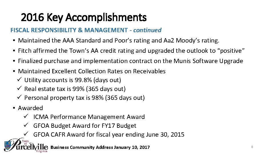 2016 Key Accomplishments FISCAL RESPONSIBILITY & MANAGEMENT - continued • Maintained the AAA Standard