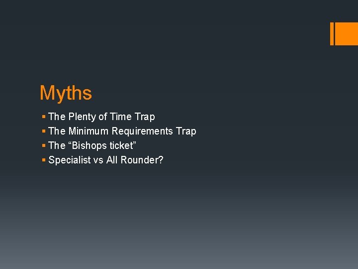 Myths § The Plenty of Time Trap § The Minimum Requirements Trap § The