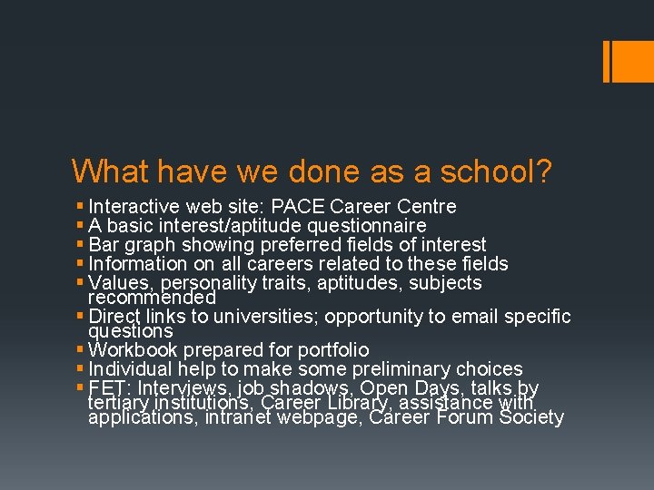 What have we done as a school? § Interactive web site: PACE Career Centre