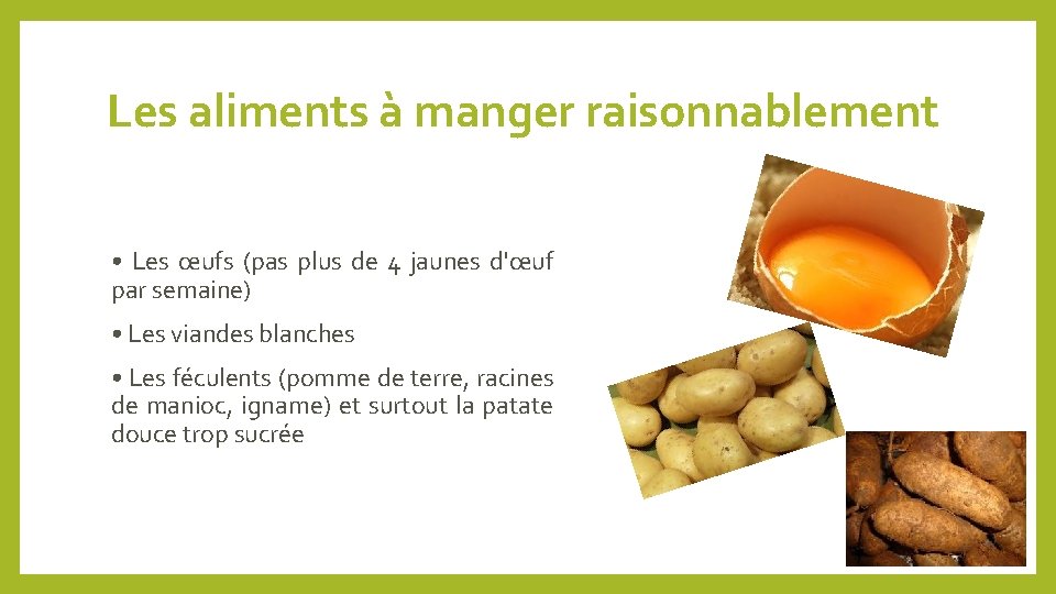 Les aliments à manger raisonnablement • Les œufs (pas plus de 4 jaunes d'œuf