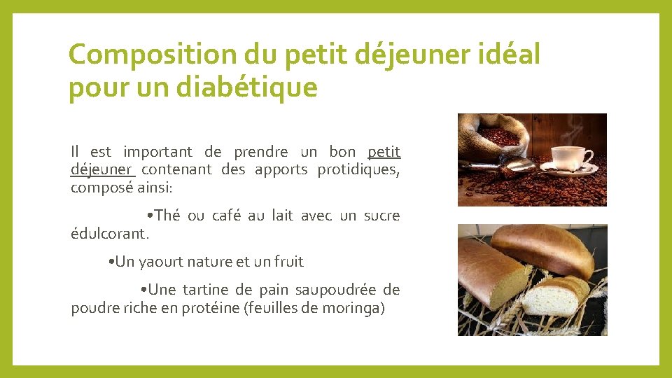 Composition du petit déjeuner idéal pour un diabétique Il est important de prendre un