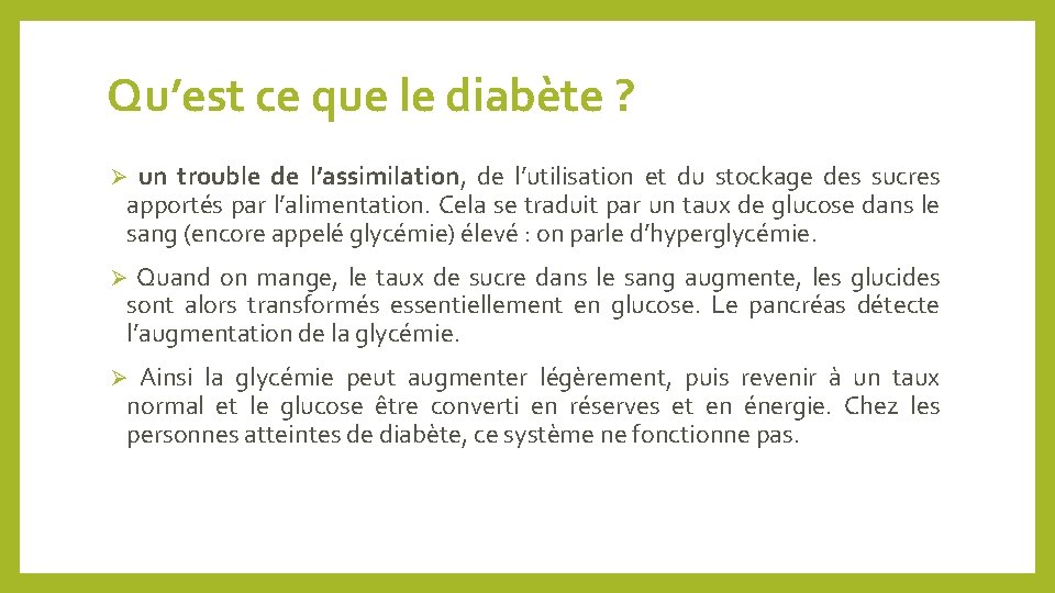 Qu’est ce que le diabète ? un trouble de l’assimilation, de l’utilisation et du