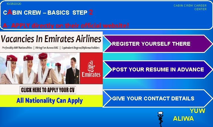 10/26/2020 CABIN CREW CAREER CENTER CABIN CREW – BASICS STEP 2 A- APPLY directly