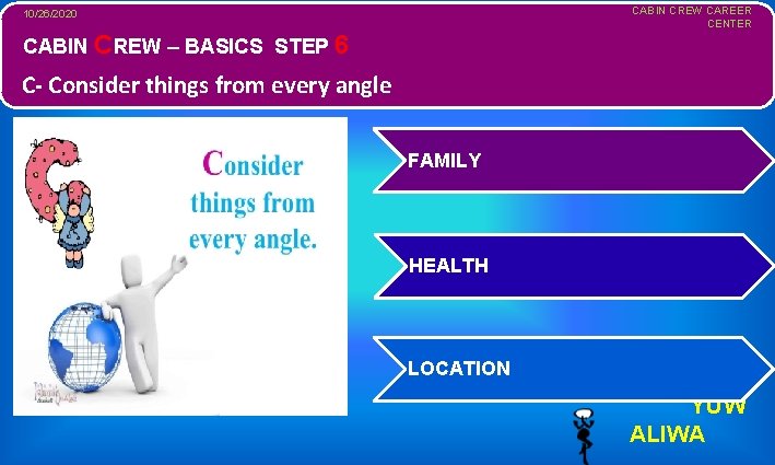 CABIN CREW CAREER CENTER 10/26/2020 CABIN CREW – BASICS STEP 6 C- Consider things