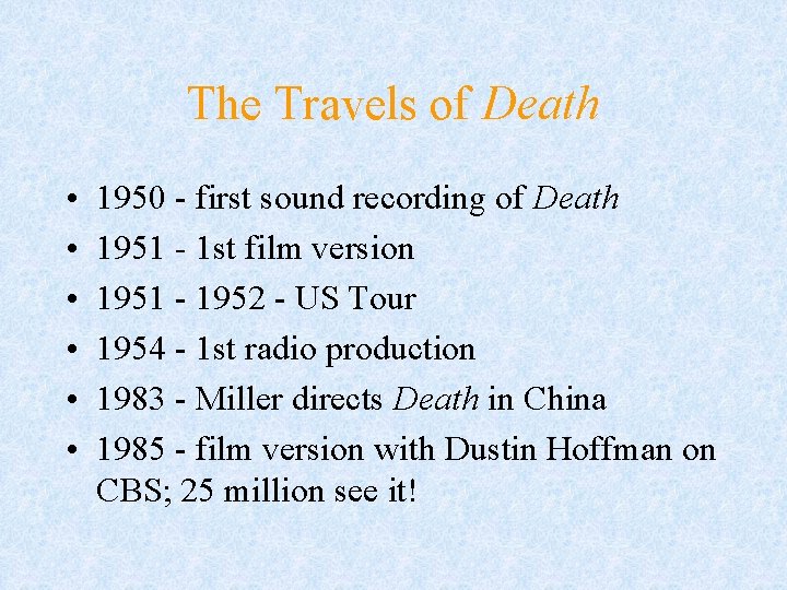 The Travels of Death • • • 1950 - first sound recording of Death The Travels of Death • • • 1950 - first sound recording of Death