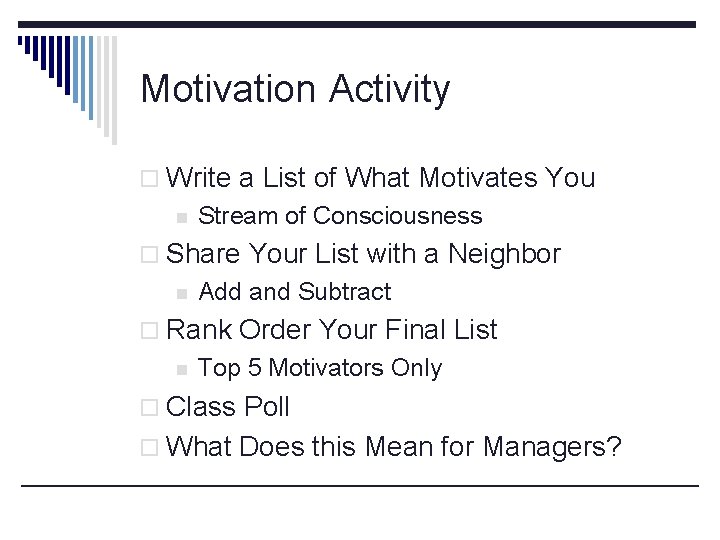 Motivation Activity o Write a List of What Motivates You n Stream of Consciousness