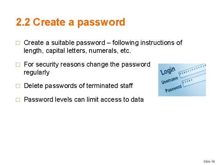 2. 2 Create a password � Create a suitable password – following instructions of