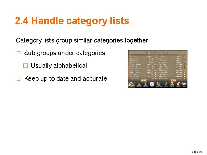 2. 4 Handle category lists Category lists group similar categories together: � Sub groups