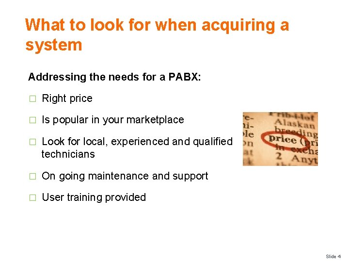 What to look for when acquiring a system Addressing the needs for a PABX: