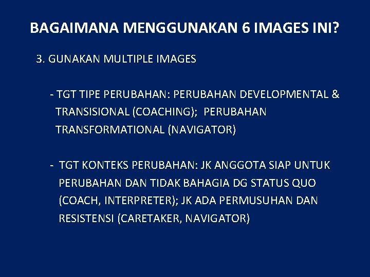 BAGAIMANA MENGGUNAKAN 6 IMAGES INI? 3. GUNAKAN MULTIPLE IMAGES - TGT TIPE PERUBAHAN: PERUBAHAN