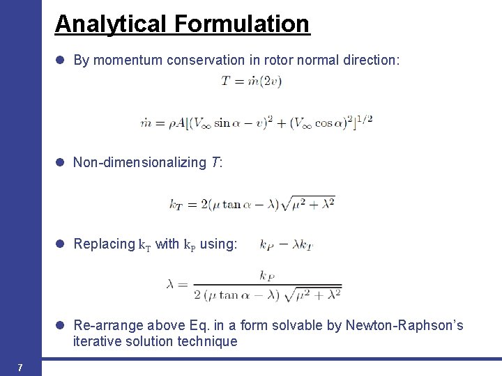 Analytical Formulation By momentum conservation in rotor normal direction: Non-dimensionalizing T: Replacing k. T