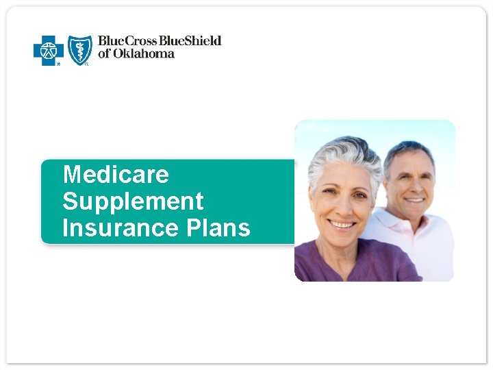 Medicare Supplement Insurance Plans 