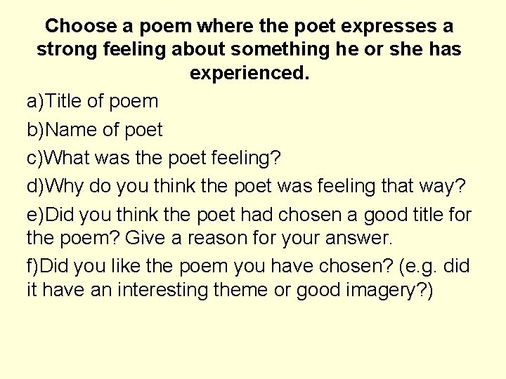 Choose a poem where the poet expresses a strong feeling about something he or