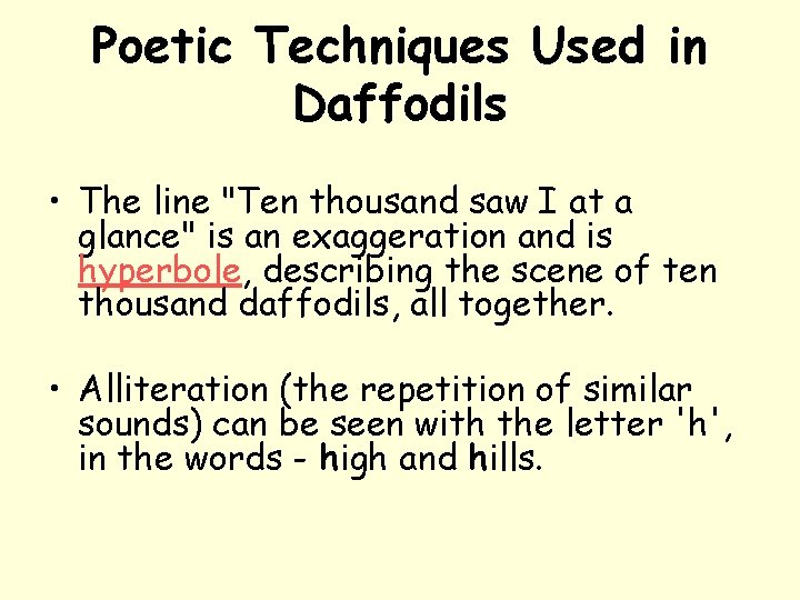 Poetic Techniques Used in Daffodils • The line "Ten thousand saw I at a