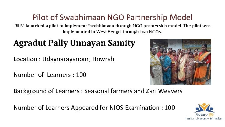 Pilot of Swabhimaan NGO Partnership Model RILM launched a pilot to implement Swabhimaan through