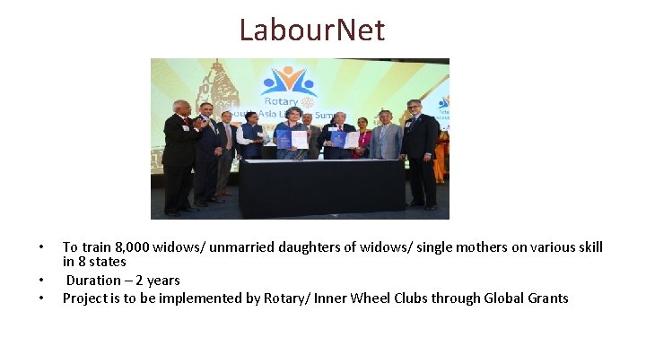 Labour. Net • • • To train 8, 000 widows/ unmarried daughters of widows/