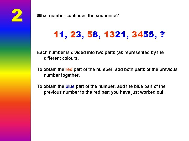 2 What number continues the sequence? 11, 23, 58, 1321, 3455, ? Each number