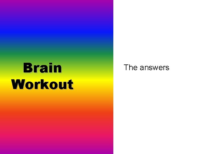 Brain Workout The answers 