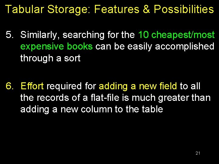 Tabular Storage: Features & Possibilities 5. Similarly, searching for the 10 cheapest/most expensive books