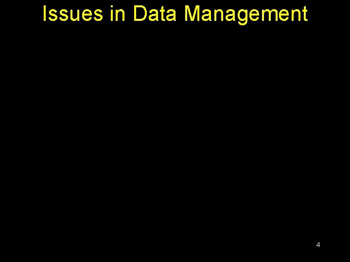 Issues in Data Management 4 