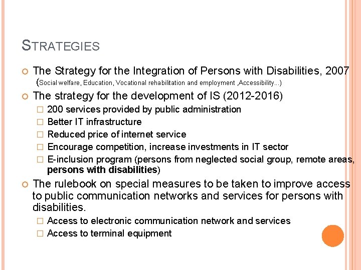 STRATEGIES The Strategy for the Integration of Persons with Disabilities, 2007 (Social welfare, Education,