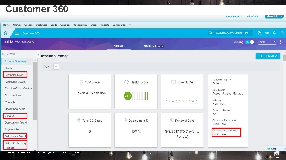 Customer 360 © 2017 Adobe Systems Incorporated. All Rights Reserved. Adobe Confidential. 36 