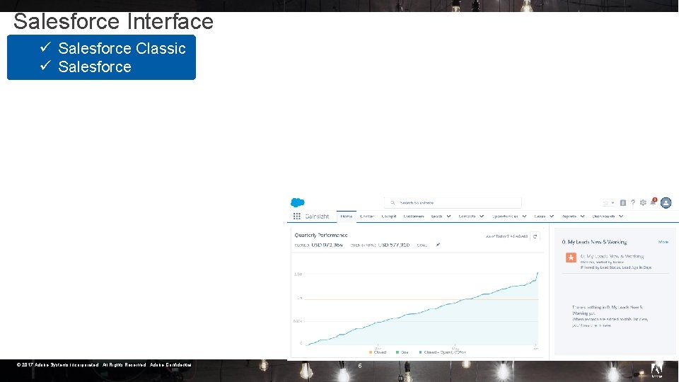 Salesforce Interface ü Salesforce Classic ü Salesforce Lightning © 2017 Adobe Systems Incorporated. All