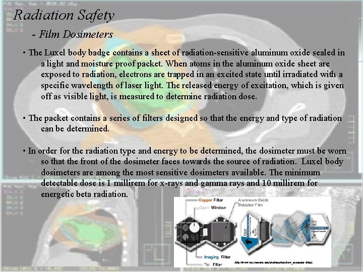 Radiation Safety - Film Dosimeters • The Luxel body badge contains a sheet of