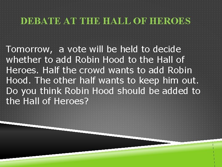 DEBATE AT THE HALL OF HEROES Tomorrow, a vote will be held to decide