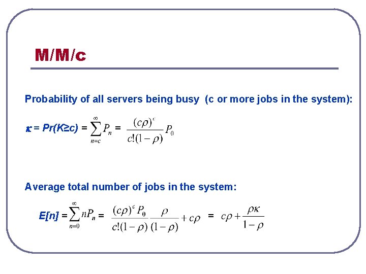 M/M/c Probability of all servers being busy (c or more jobs in the system):