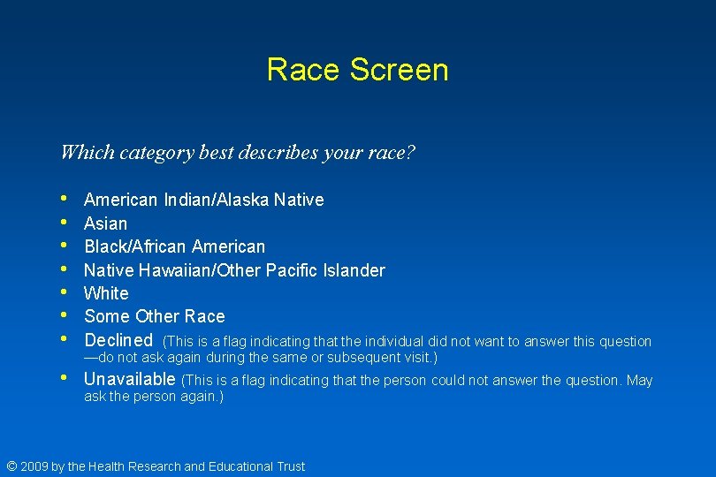 Race Screen Which category best describes your race? • • American Indian/Alaska Native Asian