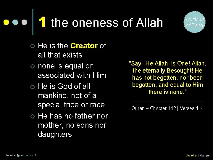 1 the oneness of Allah ¢ ¢ obsydian@hotmail. co. uk He is the Creator
